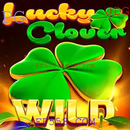 Descubra a Emoção de LuckyClover no FF558.COM